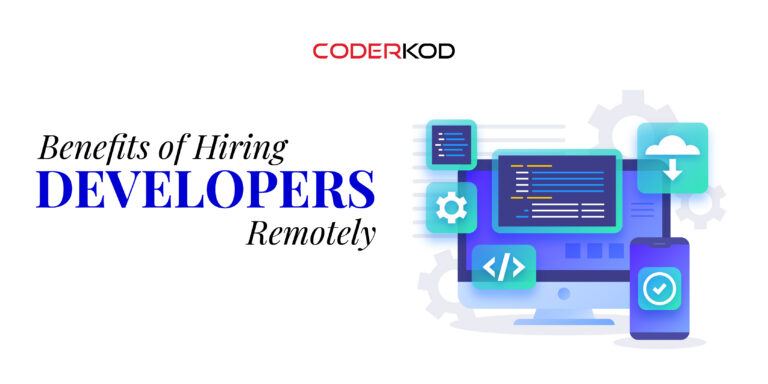 8 Benefits of Hiring Developers Remotely - Coder Kod Best Web Development Company